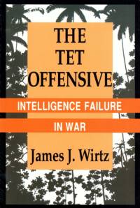 The Tet Offensive av James J. Wirtz