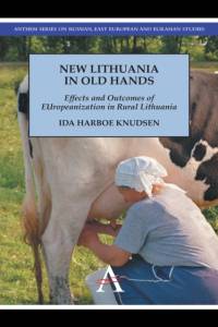 New Lithuania in Old Hands av Ida Harboe Knudsen