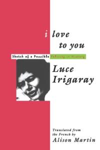 I Love to You av Luce Irigaray