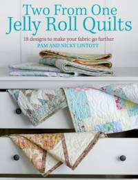 Two from One Jelly Roll Quilts av Nicky Lintott