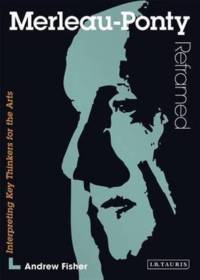 Merleau-Ponty Reframed av Andrew Fisher