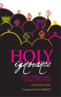 Holy Ignorance av Olivier Roy