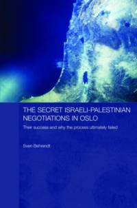 The Secret Israeli-Palestinian Negotiations in Oslo av Sven (World Economic Forum Behrendt