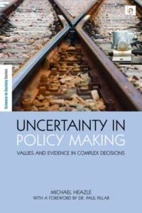 Uncertainty in Policy Making av Michael (Griffith University Heazle