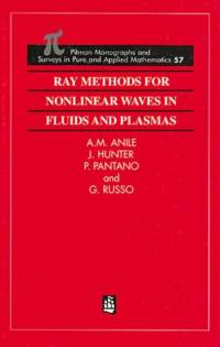 Ray Methods for Nonlinear Waves in Fluids and Plasmas av Marcelo Anile