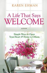 A Life That Says Welcome – Simple Ways to Open Your Heart & Home to Others av Karen Ehman