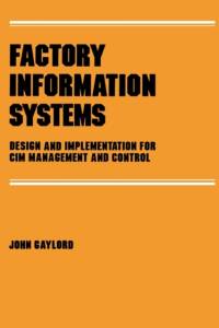 Factory Information Systems av John (Port Hueneme Gaylord