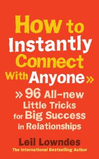 How to Instantly Connect With Anyone av Leil Lowndes
