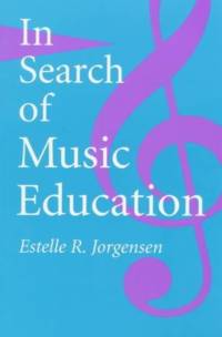 In Search of Music Education av Estelle R. Jorgensen