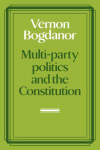 Multi-party Politics and the Constitution av Vernon Bogdanor