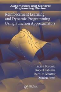 Reinforcement Learning and Dynamic Programming Using Function Approximators av Lucian (Delft University of Technology Busoniu
