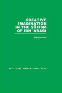 Creative Imagination in the Sufism of Ibn 'Arabi av Henry Corbin