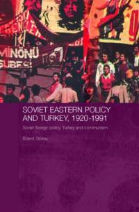 Soviet Eastern Policy and Turkey, 1920-1991 av Bulent (Keele University Gokay