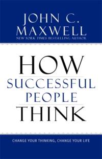 How Successful People Think av John C. Maxwell