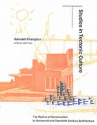 Studies in Tectonic Culture av Kenneth Frampton