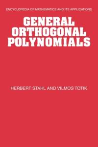 General Orthogonal Polynomials av Herbert Stahl