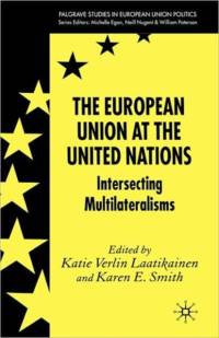 The European Union at the United Nations av Katie Verlin Laatikainen