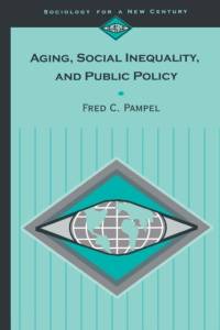 Aging, Social Inequality, and Public Policy av Fred C. Pampel