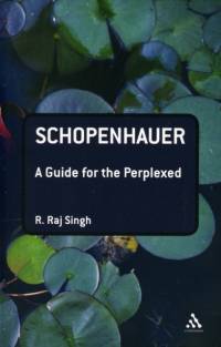Schopenhauer: A Guide for the Perplexed av Professor R. Raj Singh