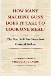How Many Machine Guns Does It Take to Cook One Meal? av Victoria Johnson