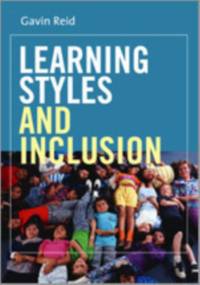 Learning Styles and Inclusion av Gavin Reid