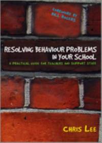 Resolving Behaviour Problems in your School av Chris Lee