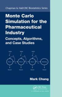 Monte Carlo Simulation for the Pharmaceutical Industry av Mark Chang