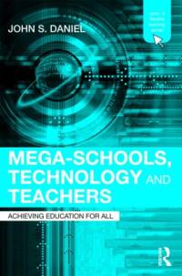 Mega-Schools, Technology and Teachers av Sir John (Commonwealth of Learning Daniel