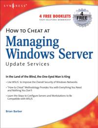 How to Cheat at Managing Windows Server Update Services av B. (Senior Technology Consultant with Sierra Systems Consultants Inc. Barber