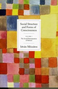 Social Structures and Forms of Consciousness av Istvan Meszaros