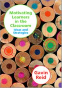 Motivating Learners in the Classroom av Gavin Reid