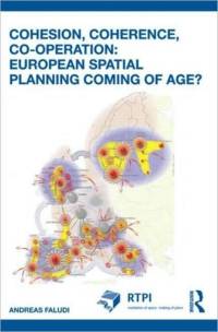 Cohesion, Coherence, Cooperation: European Spatial Planning Coming of Age? av Andreas (Delft University of Technology Faludi