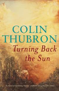 Turning Back The Sun av Colin Thubron