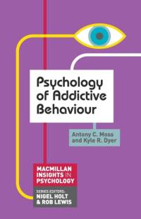 Psychology of Addictive Behaviour av Antony C. Moss