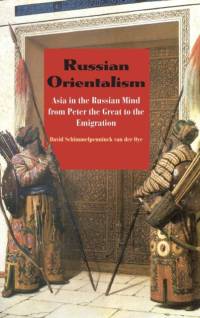 Russian Orientalism av David Schimmelpenninck van der Oye