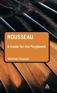 Rousseau: A Guide for the Perplexed av Dr Matthew Simpson