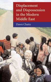 Displacement and Dispossession in the Modern Middle East av Dawn (Reader in Anthropology and Forced Migration Chatty