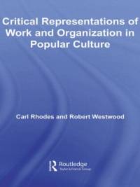 Critical Representations of Work and Organization in Popular Culture av Carl (University of Technology Rhodes