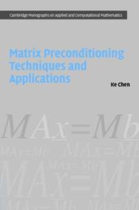 Matrix Preconditioning Techniques and Applications av Ke (University of Liverpool) Chen
