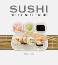 Sushi: The Beginner's Guide av Aya Imatani