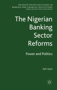 The Nigerian Banking Sector Reforms av S. Apati