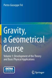 Gravity, a Geometrical Course av Pietro Giuseppe Fré