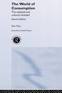 The World of Consumption av Ben (School of Oriental and African Studies Fine