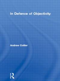 In Defence of Objectivity av Andrew Collier