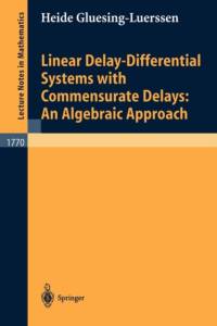 Linear Delay-Differential Systems with Commensurate Delays: An Algebraic Approach av Heide Gluesing-Luerssen