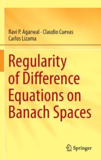 Regularity of Difference Equations on Banach Spaces av Ravi P. Agarwal