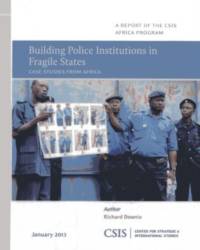 Building Police Institutions in Fragile States av Richard Downie