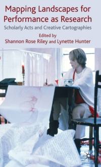 Mapping Landscapes for Performance as Research av Lynette Hunter