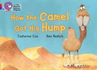 How the Camel Got His Hump av Catherine Coe