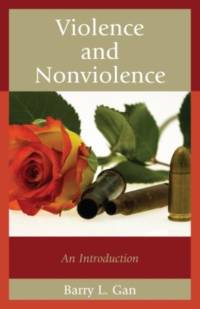 Violence and Nonviolence av Barry L. Gan